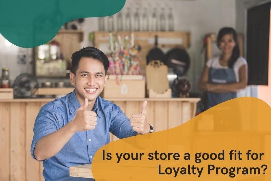 Is your store a good fit for loyalty program?